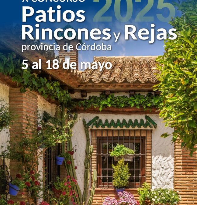 LA DIPUTACIÓN DE CÓRDOBA CONVOCA SU TRADICIONAL CONCURSO DE PATIOS, RINCONES Y REJAS